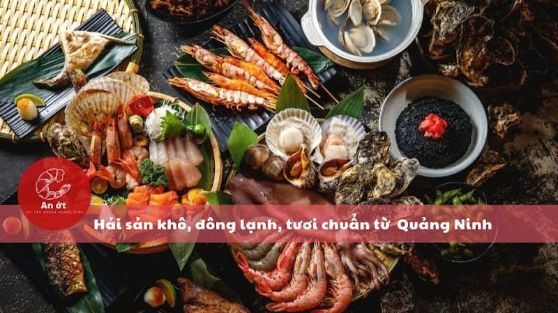 Hải Sản Chuẩn Quảng Ninh - An Ớt