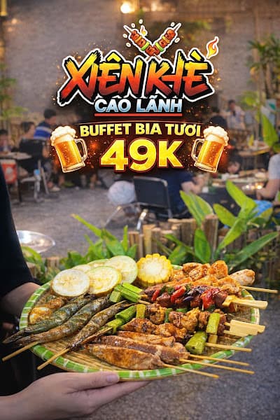 XIÊN KHÈ CAO LÃNH - BUFFET BIA TƯƠI 49K